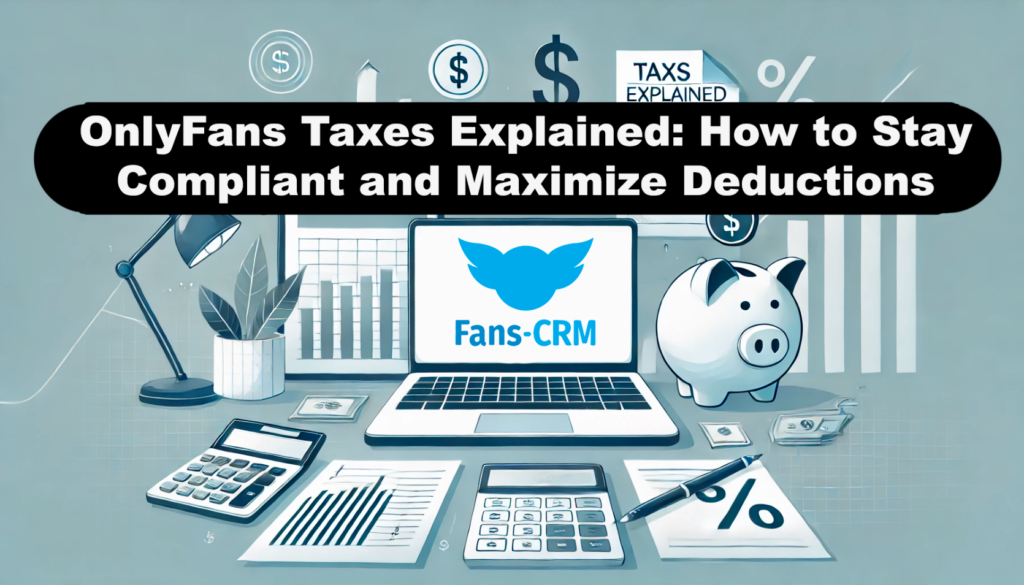 OnlyFans Taxes Explained: DAC, Tax Form, Tax Calculator